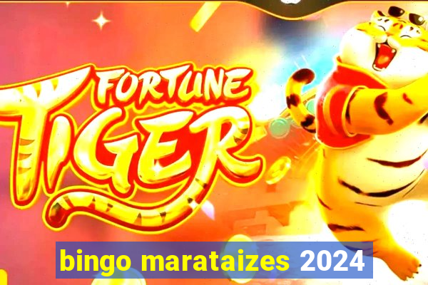 bingo marataizes 2024